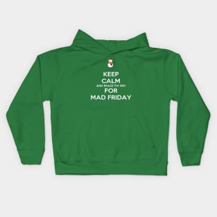 Keep Calm And Brace Thi Sen For Mad Friday Snowman Kids Hoodie